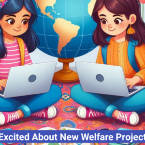 Read more about the article Excited About New Welfare Project